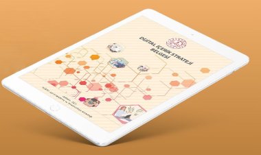 Dijital İçerik Strateji Belgesi Yayımlandı