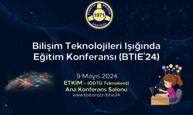 Bilişim Teknolojileri Işığında Eğitim Konferansı ve Sergisi (BTIE’24)