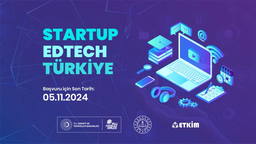 Startup Edtech Türkiye Etkinliği 19 Aralık’ta Gerçekleşiyor