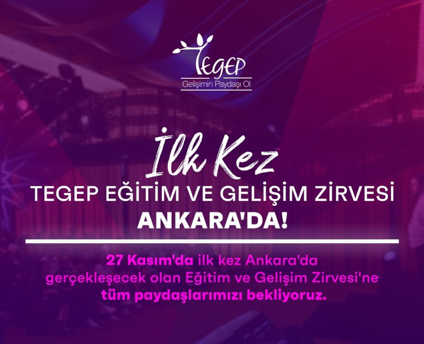 Ankara TEGEP Eğitim ve Gelişim Zirvesi