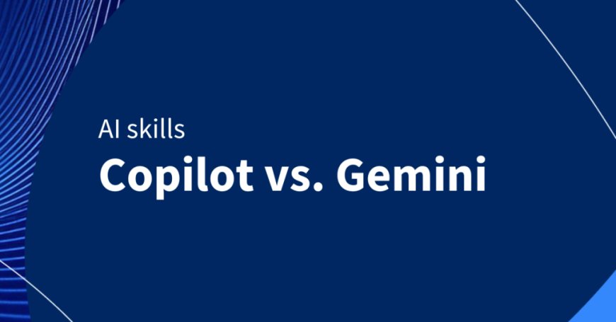 Microsoft Copilot vs Google Gemini