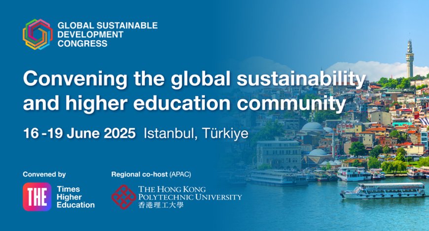 Global Sustainable Development Congress 2025 to Take Place in Istanbul