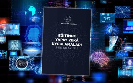 Eğitimde Yapay Zekâ Uygulamaları Etik Kılavuzu Yayımlandı