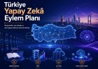 Türkiye Yapay Zekâ Eylem Planı Açıklandı