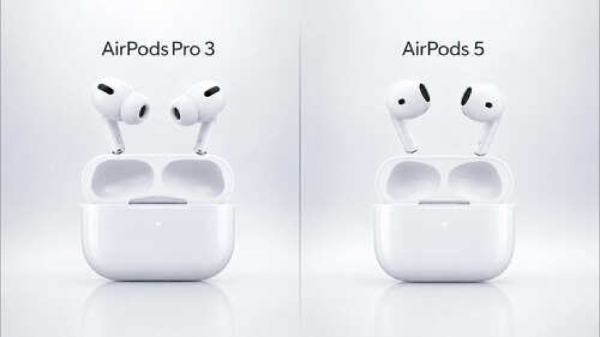 Apple AirPods 5 ve AirPods Pro 3 Modellerini Tanıttı